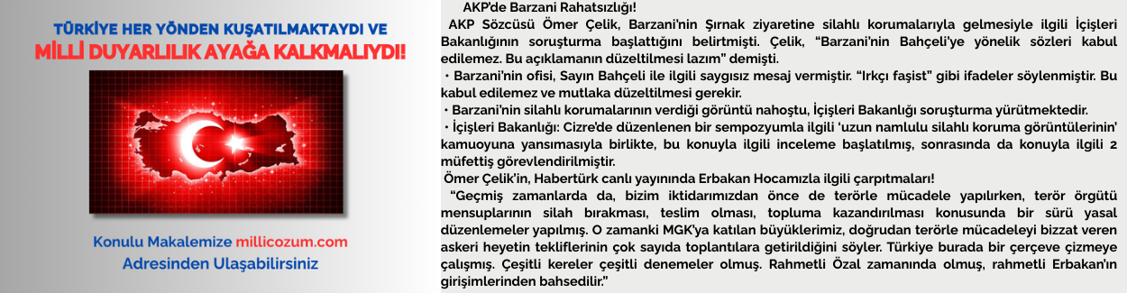 TÜRKİYE HER YÖNDEN KUŞATILMAKTAYDI VE MİLLİ DUYARLILIK AYAĞA KALKMALIYDI!