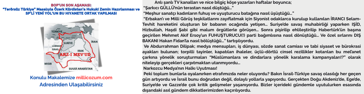 BOP’UN SON AŞAMASI: “Terörsüz Türkiye” Masalıyla Özerk Kürdistan’a Hukuki Zemin Hazırlanması VE SP’Lİ YENİ YOL’UN BU HIYANETE ORTAK YAPILMASI