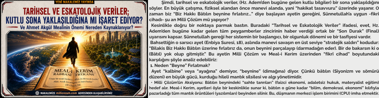 TARİHSEL VE ESKATOLOJİK VERİLER; KUTLU SONA YAKLAŞILDIĞINA MI İŞARET EDİYOR? Ve Ahmet Akgül Mealinin Önemi Nereden Kaynaklanıyor?