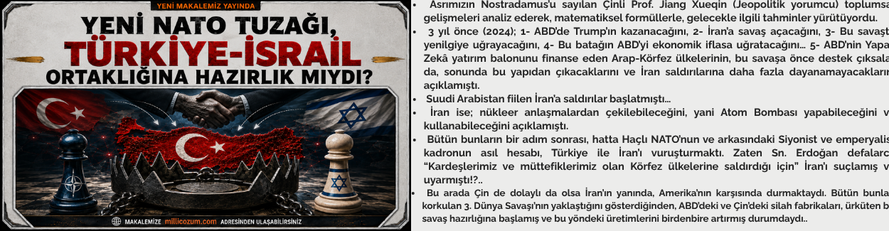YENİ NATO TUZAĞI, TÜRKİYE-İSRAİL ORTAKLIĞINA HAZIRLIK MIYDI?