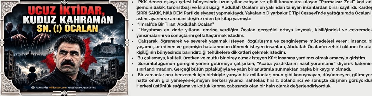 UCUZ İKTİDAR, KUDUZ KAHRAMAN SN. (!) ÖCALAN