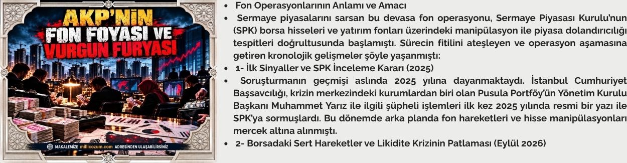 AKP’NİN FON FOYASI VE VURGUN FURYASI